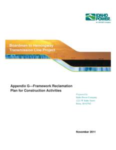 Appendix G—Framework Reclamation Plan for Construction Activities Prepared by: Idaho Power Company 1221 W Idaho Street Boise, ID 83702