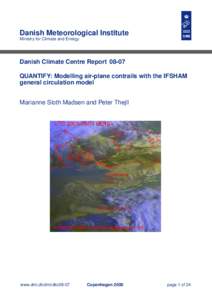 Danish Meteorological Institute Ministry for Climate and Energy Danish Climate Centre ReportQUANTIFY: Modelling air-plane contrails with the IFSHAM general circulation model