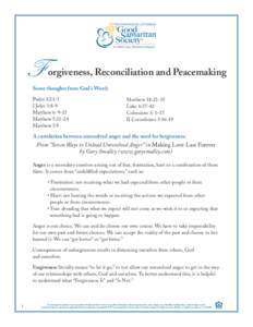 F orgiveness, Reconciliation and Peacemaking Some thoughts from God’s Word: Psalm 32:1-5 I John 1:8-9 Matthew 6: 9-15 Matthew 5:21-24