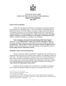 STATE OF NEW YORK OFFICE OF THE STATE INSPECTOR GENERAL Report of Investigation May 2013 EXECUTIVE SUMMARY In May 2012, the Inspector General received allegations from Bryant Pappas, a