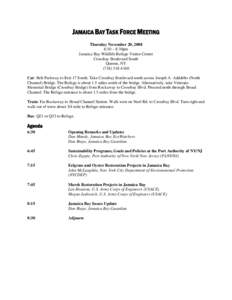 JAMAICA BAY TASK FORCE MEETING Thursday November 20, 2008 6:30 – 8:30pm Jamaica Bay Wildlife Refuge Visitor Center Crossbay Boulevard South Queens, NY