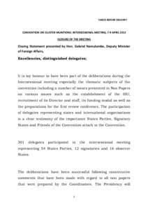 CHECK BEFORE DELIVERY  CONVENTION ON CLUSTER MUNITIONS: INTERSESSIONAL MEETING, 7-9 APRIL 2012 CLOSURE OF THE MEETING  Closing Statement presented by Hon. Gabriel Namulambe, Deputy Minister
