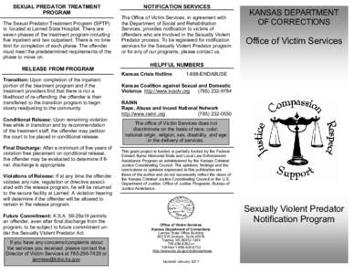 SEXUAL PREDATOR TREATMENT PROGRAM The Sexual Predator Treatment Program (SPTP) is located at Larned State Hospital. There are seven phases of the treatment program including five inpatient and two outpatient. There is no