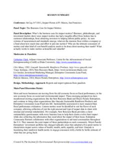 SESSION SUMMARY Conference: SoCap, , Impact Forum at Ft. Mason, San Francisco. Panel Topic: The Business Case for Impact Metrics Panel Description: What’s the business case for impact metrics? Business, philant