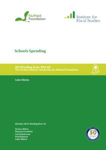Schools Spending  IFS Briefing Note BN168 IFS election analysis: funded by the Nuffield Foundation