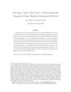 Can Agents “Report Their Types”? An Experiment that Changed the Course Allocation Mechanism at Wharton∗ Eric Budish† and Judd B. Kessler‡ This Draft: NovemberAbstract