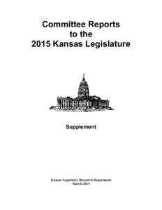 Committee Reports to the 2015 Kansas Legislature