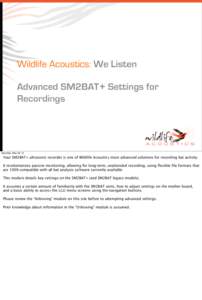 Wildlife Acoustics: We Listen Advanced SM2BAT+ Settings for Recordings Saturday, May 26, 12