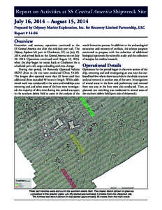 Report on Activities at SS Central America Shipwreck Site July 16, 2014 – August 15, 2014 Prepared by Odyssey Marine Exploration, Inc. for Recovery Limited Partnership, LLC Report # [removed]Overview