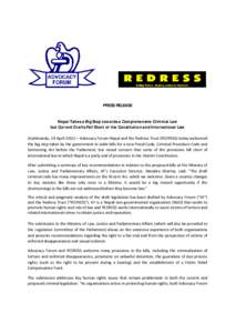PRESS RELEASE Nepal Takes a Big Step towards a Comprehensive Criminal Law but Current Drafts Fall Short of the Constitution and International Law (Kathmandu, 19 April 2011) – Advocacy Forum-Nepal and the Redress Trust 