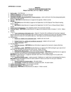 APPROVED[removed]MINUTES TOWN OF WAYNE BUSINESS MEETING Wayne Town Hall, [removed], 7:30p.m. –8:07p.m. 1. 2.