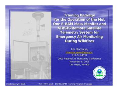 Training Package for the Operation of the Met One E-BAM Mass Monitor and AIRSIS Remote Satellite Telemetry System for Emergency Air Monitoring