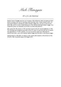 Mick Flanagan ! AFLUA Life Member ______________________________________________________________________________ Aeneas Francis Flanagan was born on 19 January 1922 at Bacchus Marsh and grew up there