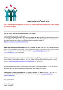 Careers Bulletin 12th April, 2013 This is a brief interim bulletin to fill you in on some information which came in too late for last week’s bulletin. YEAR 10 – PLEASE PASS THIS INFORMATION ON TO YOUR PARENTS Year 10