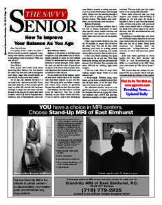 Queens Gazette December 10, 2014 Page 16  How To Improve Your Balance As You Age Dear Savvy Senior, I’ve always been a walker, but when I