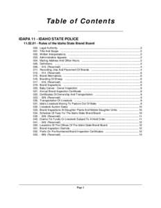 Ta b l e o f C o n t e n t s IDAPA 11 - IDAHO STATE POLICE[removed]Rules of the Idaho State Brand Board 000. Legal Authority. ...........................................................................................