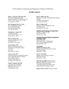 AAOS Guideline on Optimizing the Management of Rotator Cuff Problems  WORK GROUP Robert A. Pedowitz, MD, PhD, Chair Professor of Orthopaedic Surgery David Geffen School of Medicine at UCLA