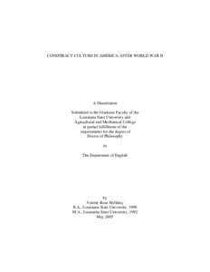 CONSPIRACY CULTURE IN AMERICA AFTER WORLD WAR II  A Dissertation Submitted to the Graduate Faculty of the Louisiana State University and Agricultural and Mechanical College