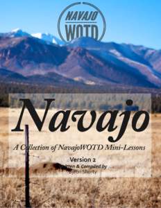 Navajo: A Collection of NavajoWOTD Mini-Lessons Byron Shorty This book is for sale at http://leanpub.com/nwotdbook This version was published on[removed]