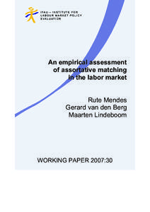 An empirical assessment of assortative matching in the labor market Rute Mendes Gerard van den Berg Maarten Lindeboom