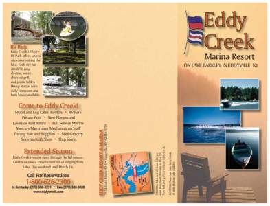 Eddy Creek’s 15 site RV Park offers several sites overlooking the lake. Each site has[removed]amp electric, water,