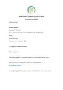 Jornada Científica de la Sociedad Española de Arcillas 13 de Noviembre de 2015 Ficha inscripción*: Nombre y Apellidos: Es socio de la SEA: Si/No