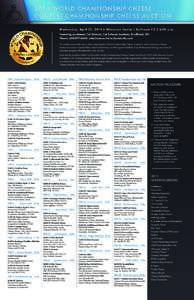 2014 WORL D C H AMP I O N SH I P CHEESE CO NTEST C H AM P I O N SH I P C HEESE AUCTION Wednesday, April 23, 2014 | Wisconsin Center | Ballroom CD | 6:00 p.m. Featuring auctioneer Cal Schaver, Cal Schaver Auctions, Brodhe