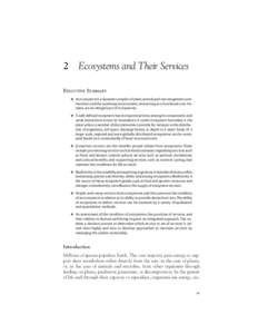 2 Ecosystems and Their Services EXECUTIVE SUMMARY  An ecosystem is a dynamic complex of plant, animal, and microorganism com- munities and the nonliving environment, interacting as a functional unit. Humans are an inte