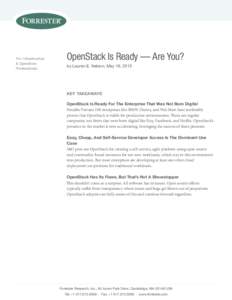 For: Infrastructure & Operations Professionals OpenStack Is Ready — Are You? by Lauren E. Nelson, May 18, 2015