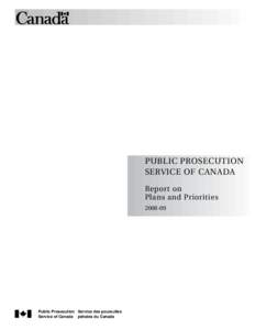 Public Prosecution Service of Canada Report on Plans and Priorities[removed]