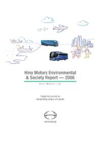 hinoCSR_C1-18_PDF[removed]:57 PM ページ 2  Hino Motors Environmental & Society Report — 2006 Hino Motors Ltd.