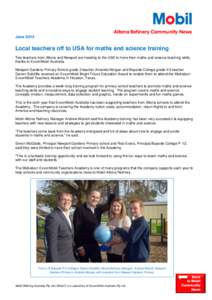 Altona Refinery Community News June 2014 Local teachers off to USA for maths and science training Two teachers from Altona and Newport are heading to the USA to hone their maths and science teaching skills, thanks to Exx