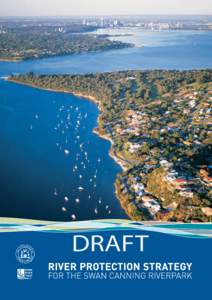 DRAFT  Front cover photograph (courtesy of Tourism WA): Aerial view of the Swan River and Perth looking over the Point Walter  ACKNOWLEDGEMENTS