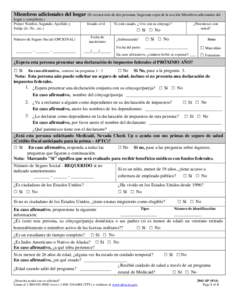 Miembros adicionales del hogar (Si existen más de dos personas, haga una copia de la sección Miembros adicionales del hogar y complétela.) Primer Nombre, Segundo, Apellido y Sufijo (Jr. /Sr., etc.)  Estado civil