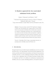 A Benders approach for the constrained minimum break problem Rasmus V. Rasmussen1 and Michael A. Trick2 1  Department of Operations Research, University of Aarhus, Ny Munkegade,