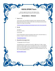 HUB & SPOKE Tours Below are suggestions of day tours while lodging in Selma Please contact the destination in advance for prices and guides. Greensboro - Historic •