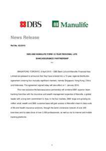 News Release Ref NoDBS AND MANULIFE FORM 15-YEAR REGIONAL LIFE BANCASSURANCE PARTNERSHIP ***