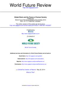 World Future Review http://wfr.sagepub.com/ Global Brain and the Future of Human Society Cadell Last World Future Review published online 22 May 2014