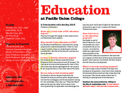 Education at Pacific Union College Faculty Thomas Lee, M.S., chair Jean Buller, Ed.D. Marsha Crow, M.A.