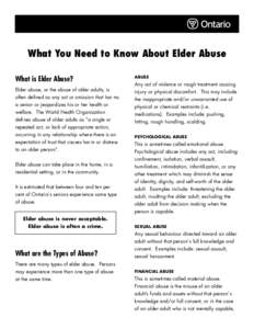 What You Need to Know About Elder Abuse What is Elder Abuse? Elder abuse, or the abuse of older adults, is often defined as any act or omission that har ms a senior or jeopardizes his or her health or welfare. The World 