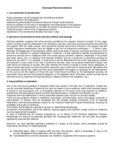 Developed Recommendations 1. Low awareness of beneficiaries Public awareness can be increased with the following activities: Active involvement of broadcasters; Implementing advertising-informational measures through soc