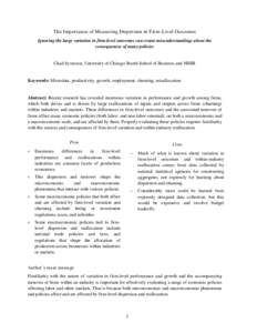 The Impor tance of Measur ing Disper sion in Fir m-Level Outcomes Ignoring the large variation in firm-level outcomes can create misunderstandings about the consequences of many policies Chad Syverson, University of Chic