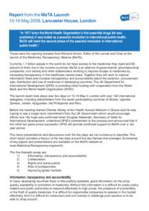 Report from the MeTA LaunchMay 2008, Lancaster House, London “In 1977 when the World Health Organization’s first essential drugs list was published, it was hailed as a peaceful revolution in international publ