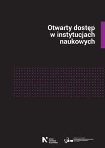 Otwarty dostęp w instytucjach naukowych Otwarty dostęp w instytucjach naukowych