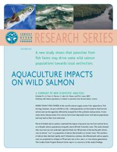 research series Dec e mb e rA new study shows that parasites from fish farms may drive some wild salmon populations towards local extinction.