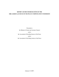 Report and Recommendations of the 2006 Alberta Justices of the Peace Compensation Commission