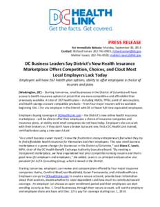 PRESS RELEASE For Immediate Release: Monday, September 30, 2013 Contact: Richard Sorian: [removed]; [removed] Mahlori Isaacs: [removed]; [removed]  DC Business Leaders Say District’s New 