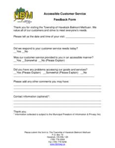 Accessible Customer Service Feedback Form Thank you for visiting the Township of Havelock-Belmont-Methuen. We value all of our customers and strive to meet everyone’s needs. Please tell us the date and time of your vis