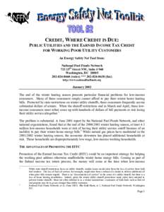 CREDIT, WHERE CREDIT IS DUE: PUBLIC UTILITIES AND THE EARNED INCOME TAX CREDIT FOR WORKING POOR UTILITY CUSTOMERS An Energy Safety Net Tool from: National Fuel Funds Network 733 15th Street NW, Suite # 940