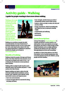 Activity guide – Walking A guide for people wanting to learn more about walking Walking is the most popular sport and recreation activity among New